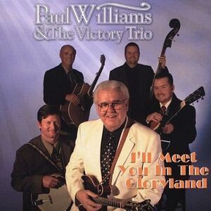 Paul Williams - I'll Meet You in the Gloryland  CD